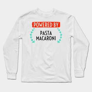 Powered by Pasta Macaroni Long Sleeve T-Shirt